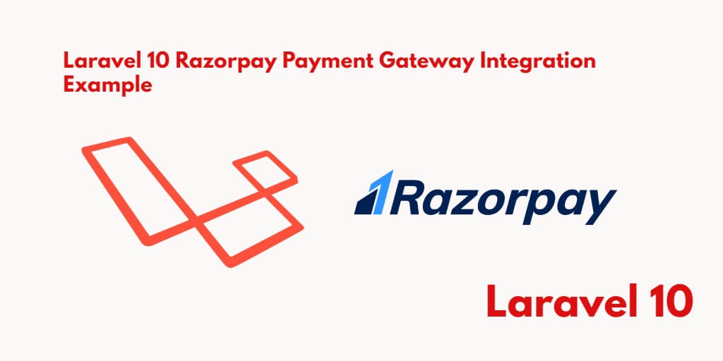 How to Integrate Razorpay Payment Gateway in Laravel 10