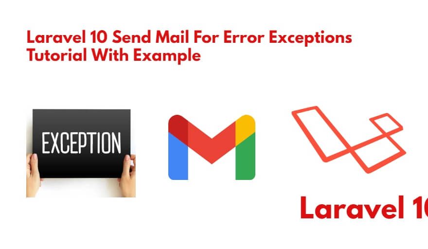 Laravel 10 Send an Email on Error Exceptions Tutorial