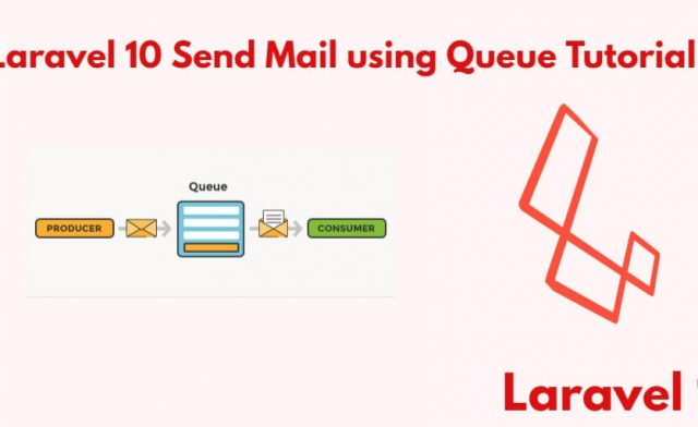 Laravel 10 Send Email/Mail using Queue Tutorial