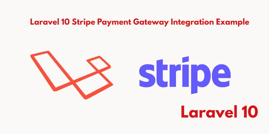 Laravel 10 Stripe Payment Gateway Integration Tutorial