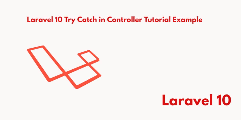 Laravel 10 Try Catch All Exceptions