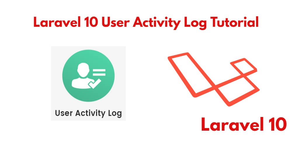 Laravel 10 User Activity Log Tutorial