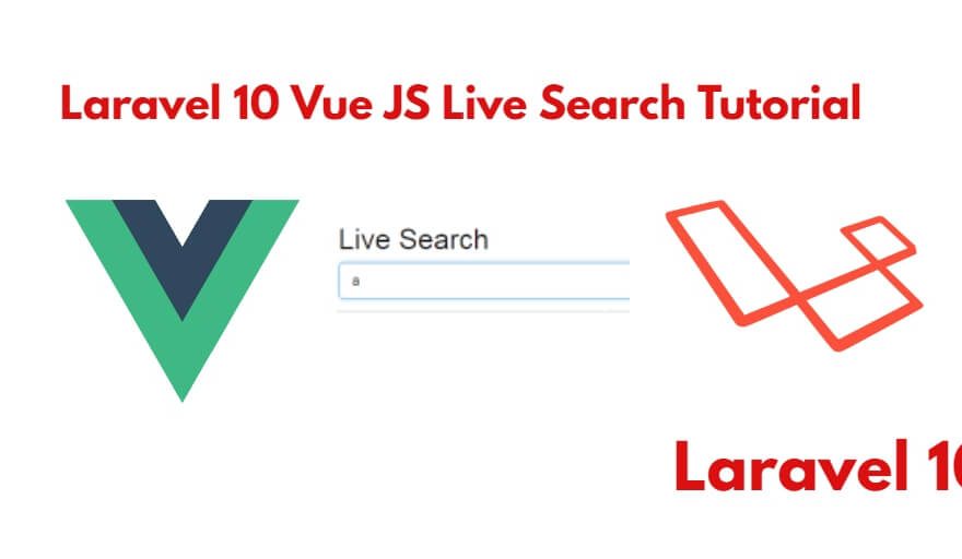 Vue js Live Search Functionality in Laravel 10
