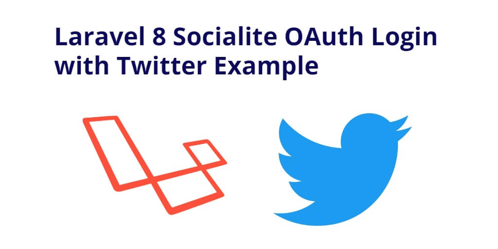 Laravel 8 Socialite OAuth Login with Twitter Example