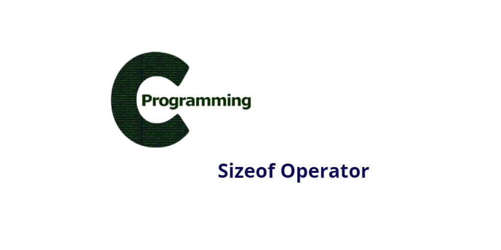 Sizeof Operator in C
