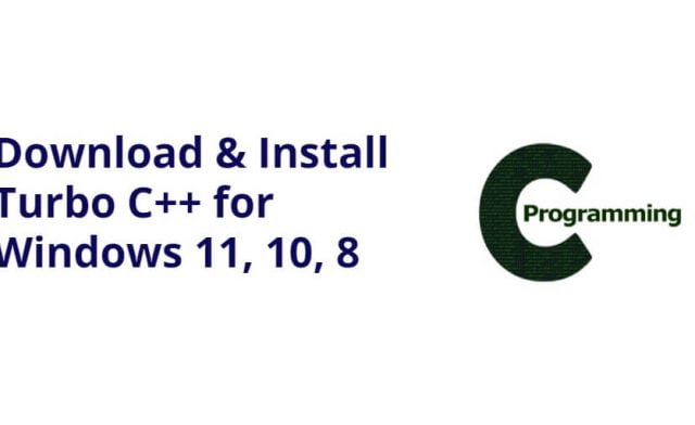 Download & Install Turbo C++ for Windows 11, 10, 8, 7