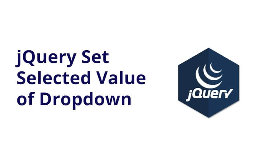 jQuery Set Selected Value of Dropdown
