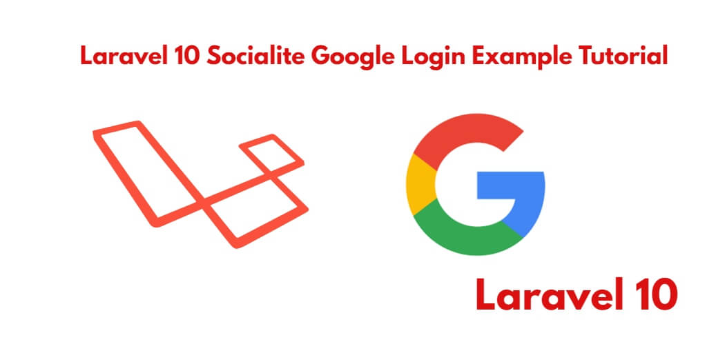 Laravel 10 Socialite Login With Google Account Example