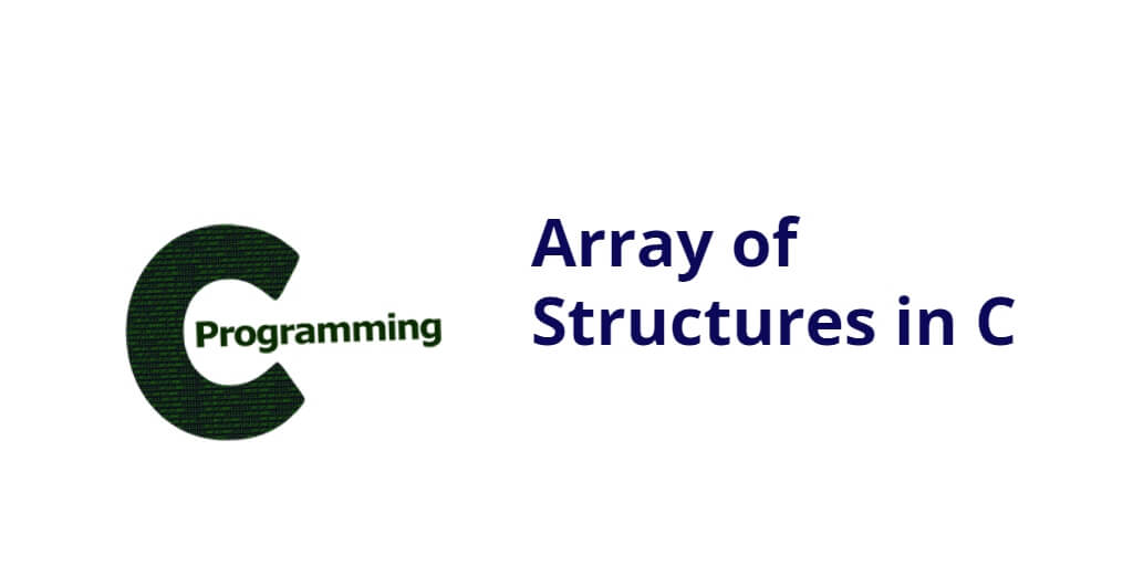 Array of Structures in C