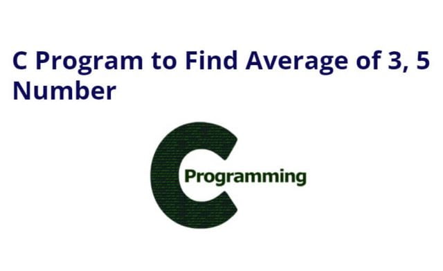 C Program to Find Average of 3, 5 Number