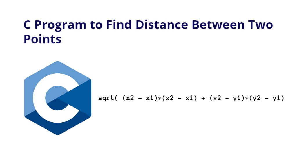 C Program to Find Distance Between Two Points