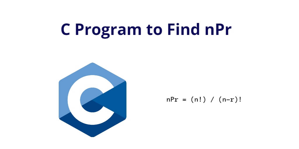 C Program to Find nPr