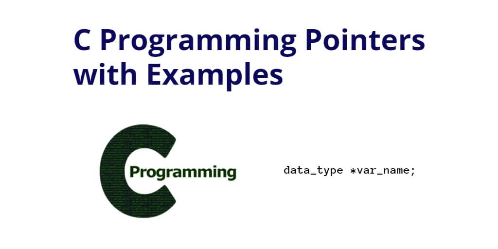 C Programming Pointers with Examples