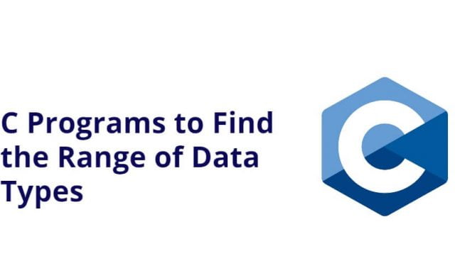 C Programs to Find the Range of Data Types