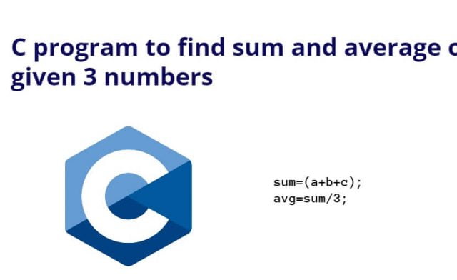 C program to find sum and average of given 3 numbers