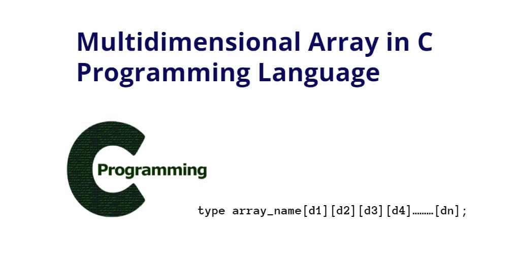 Multidimensional Array in C Programming Language