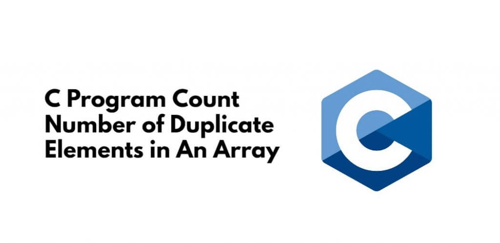 C Program Count Number of Duplicate Elements in An Array