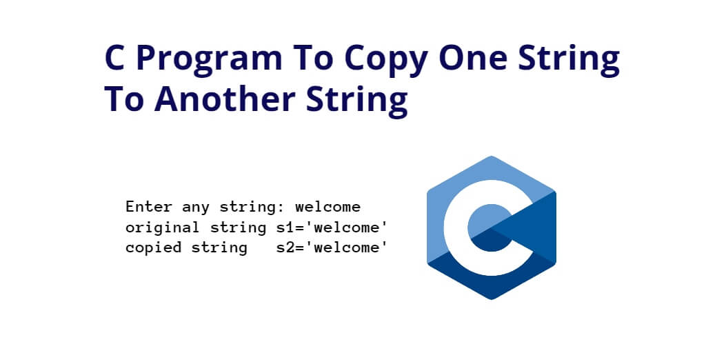 C Program To Copy One String To Another String