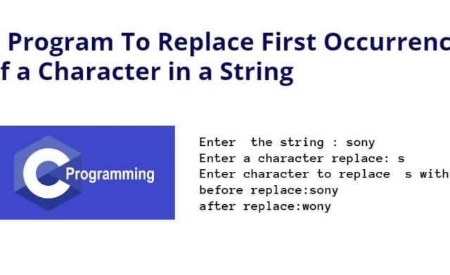 C Program To Replace First Occurrence of a Character in a String