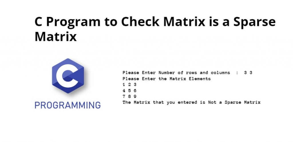 C Program to Check Matrix is a Sparse Matrix