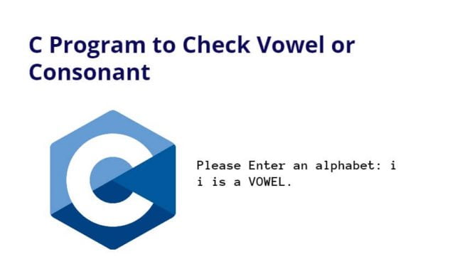 C Program to Check Vowel or Consonant