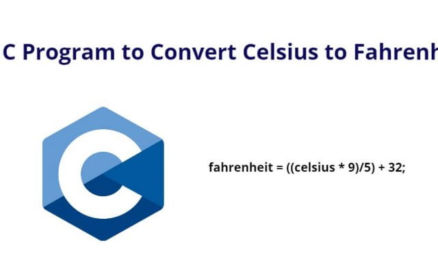 C Program to Convert Celsius to Fahrenheit