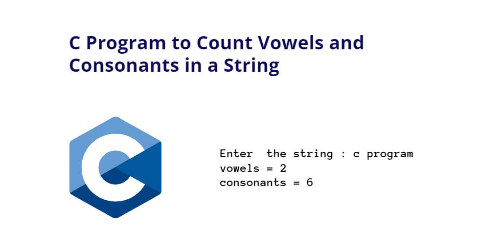 C Program to Count Vowels and Consonants in a String