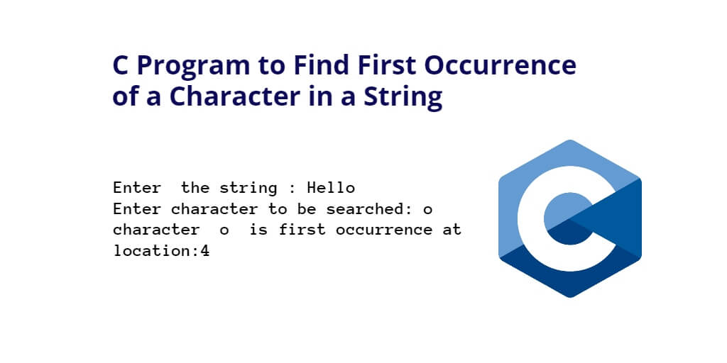 C Program to Find First Occurrence of a Character in a String