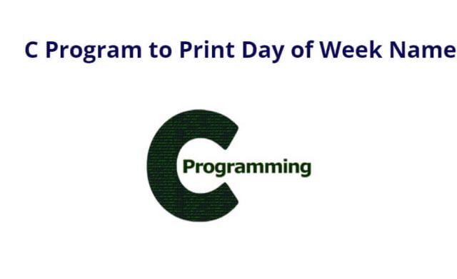 C Program to Print Day of Week Name