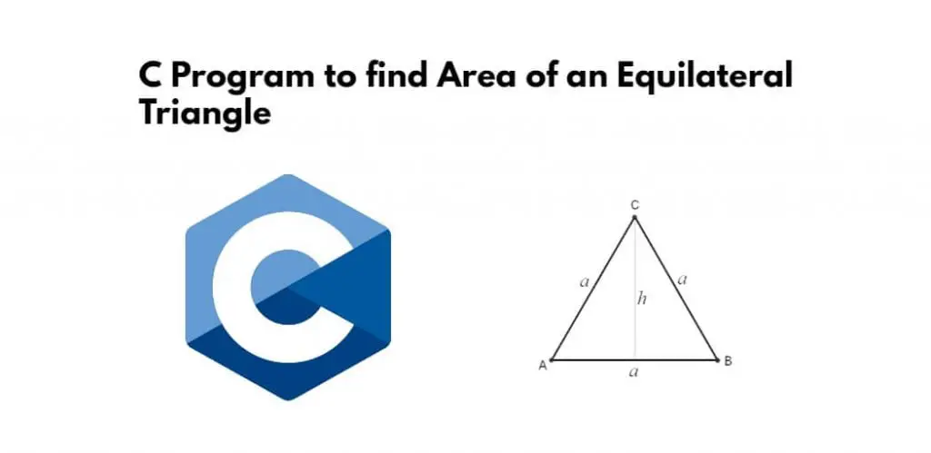 C Program to find Area of an Equilateral Triangle