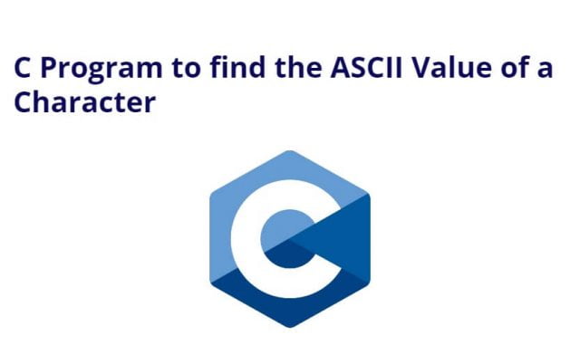 C Program to find the ASCII Value of All Character