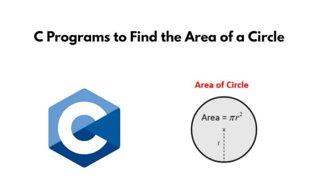 C Programs to Find the Area of a Circle