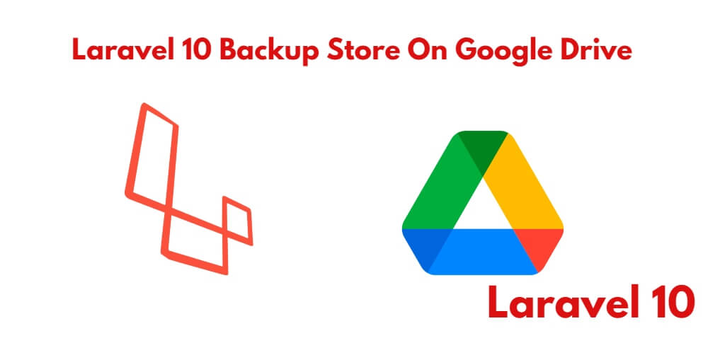 Laravel 10 Google Drive Store Backup Example