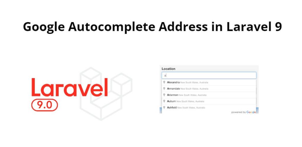 Google Autocomplete Address in Laravel 9