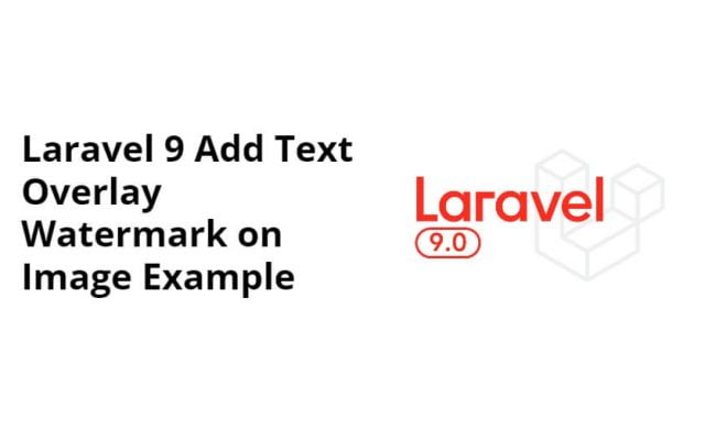Laravel 9 Add Text Overlay Watermark on Image Example
