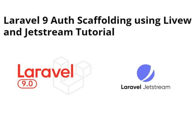 Laravel 9 Auth Scaffolding using Livewire and Jetstream Tutorial