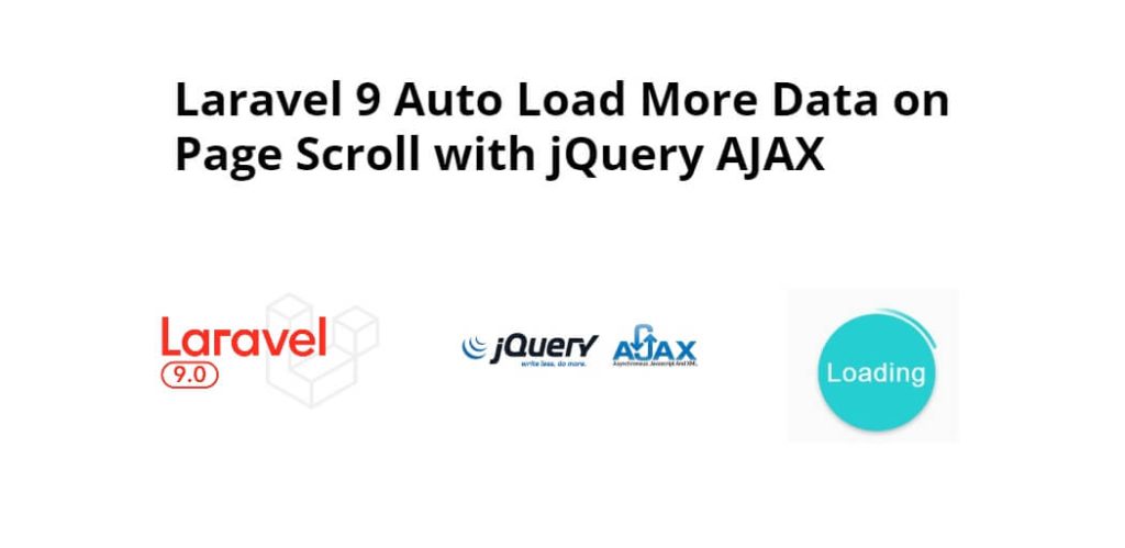 Laravel 9 Auto Load More Data on Page Scroll with jQuery AJAX