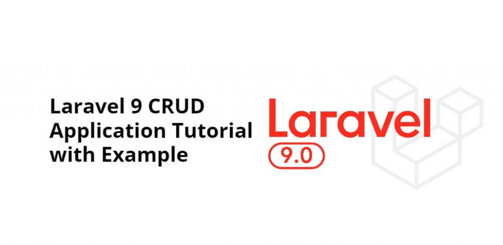 Laravel 9 CRUD Example Tutorial for Beginners