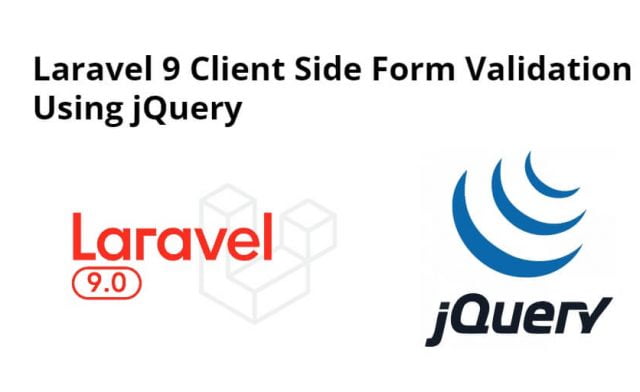 Laravel 9 Client Side Form Validation Using jQuery