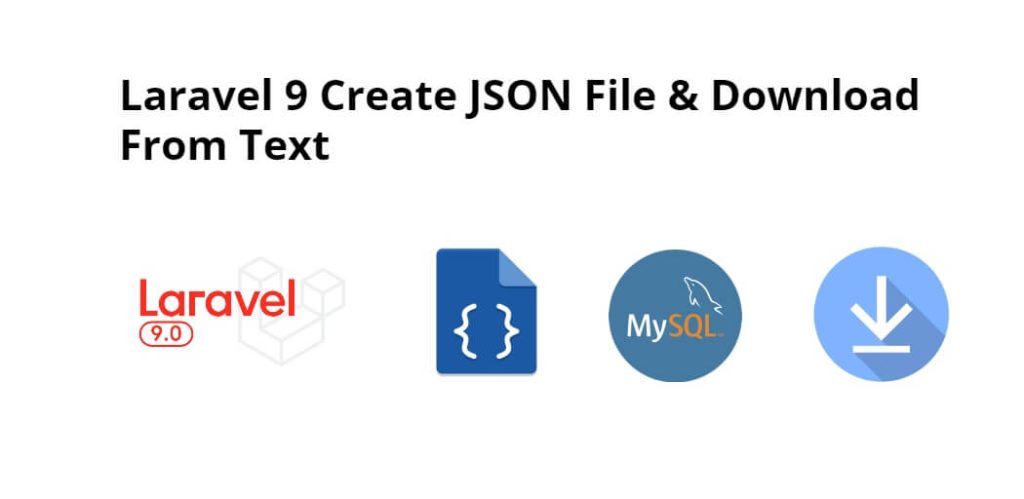 Laravel 9 Create JSON Text File and Download