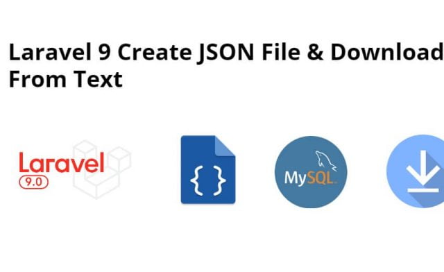Laravel 9 Create JSON Text File and Download