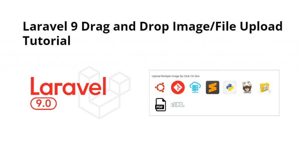 Laravel 9 Drag and Drop Image File Upload Tutorial
