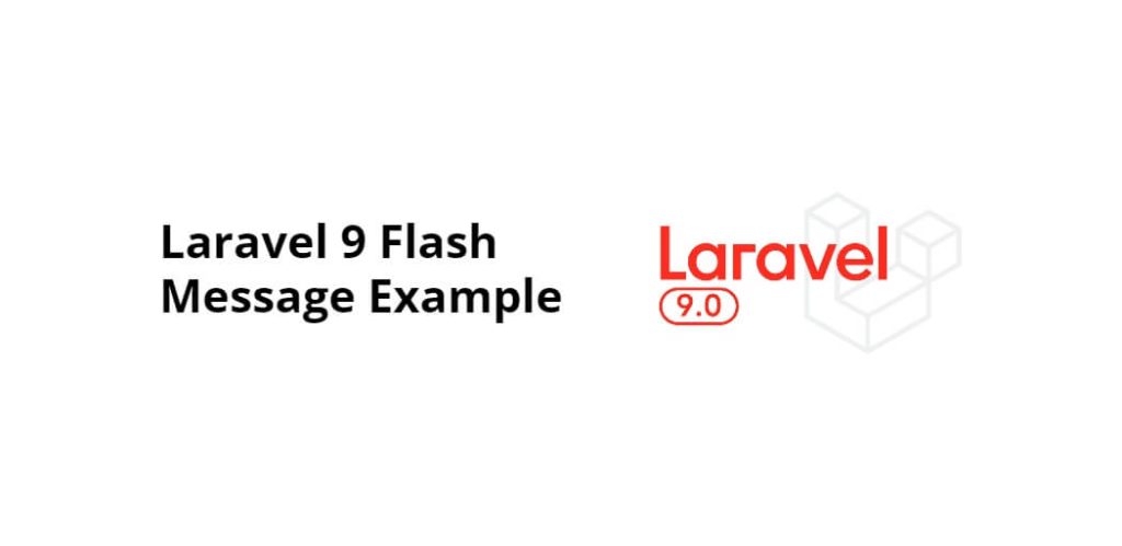 Laravel 9 Flash Message Example