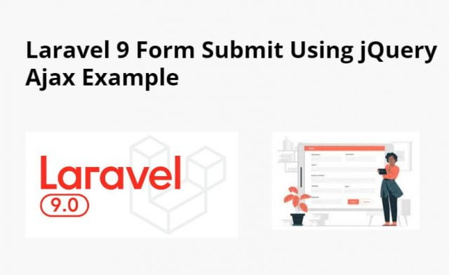Laravel 9 Form Submit Using jQuery Ajax Example