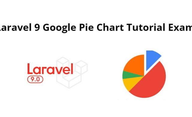 Laravel 9 Google Pie Chart Tutorial Example
