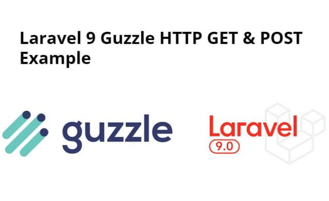 Guzzle HTTP GET & POST Request in Laravel 9