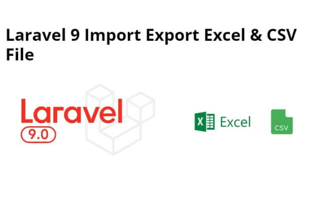 Laravel 9 Import Export Excel & CSV File using maatwebsite/excel