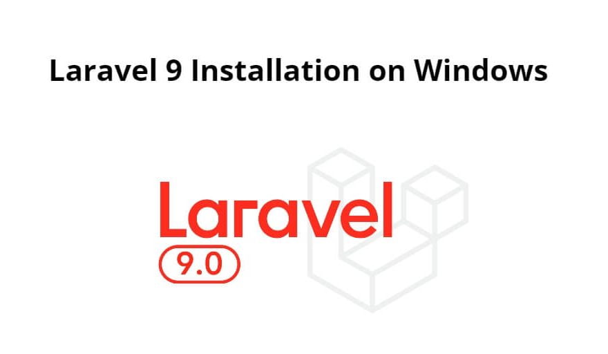 Laravel 9 Installation on Windows