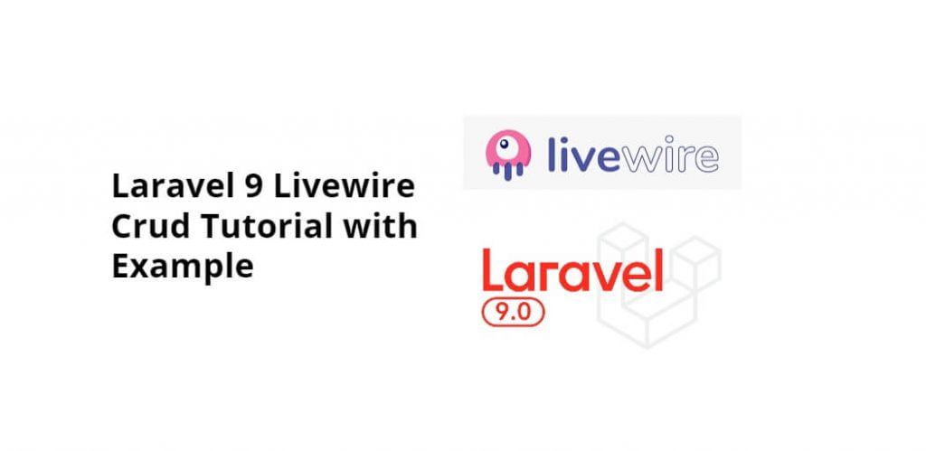 Laravel 9 Livewire Crud Tutorial with Example