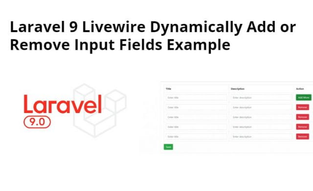 Laravel 9 Livewire Dynamically Add or Remove Input Fields Example